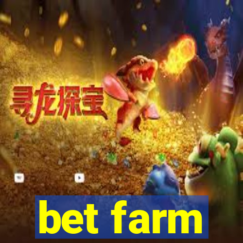 bet farm